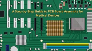 PCB Board Assembly for Medical Devices