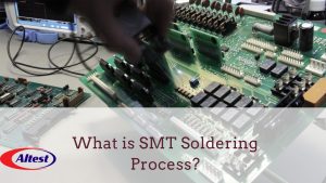 What is SMT Soldering Process?